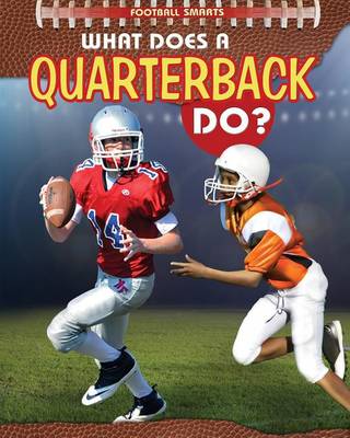 Cover of What Does a Quarterback Do?