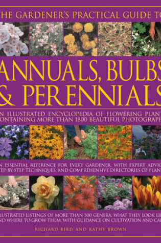 Cover of The Gardener's Practical Guide to Annuals, Bulbs and Perennials