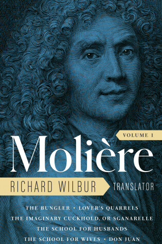 Cover of Moliere: The Complete Richard Wilbur Translations, Volume 1