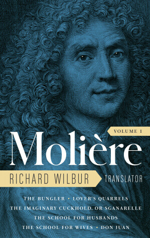 Book cover for Moliere: The Complete Richard Wilbur Translations, Volume 1