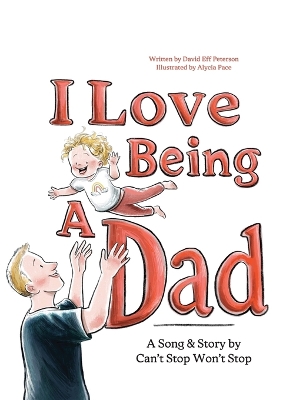 Book cover for I Love Being A Dad