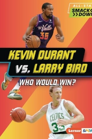 Cover of Kevin Durant vs. Larry Bird