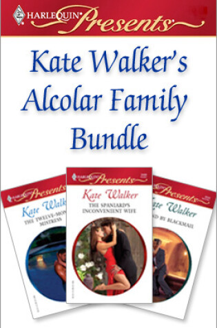 Cover of Kate Walker's Alcolar Family Bundle