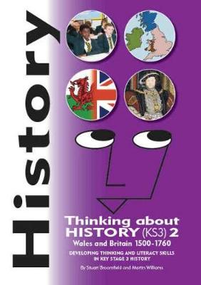 Book cover for History - Thinking About History (KS3) 2, Wales and Britain 1500-1760