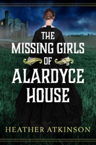 Cover of The Missing Girls of Alardyce House