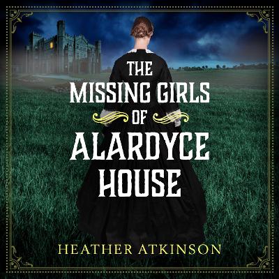 Book cover for The Missing Girls of Alardyce House