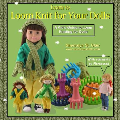 Book cover for Learn to Loom Knit for Your Dolls