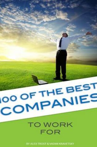 Cover of 100 of the Best Companies to Work for