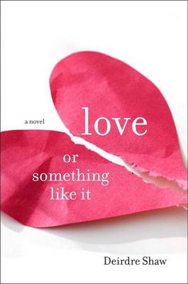 Book cover for Love or Something Like It