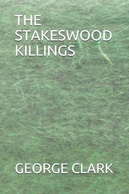 Book cover for The Stakeswood Killings