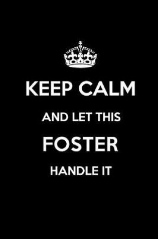 Cover of Keep Calm and Let This Foster Handle It