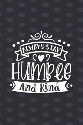 Book cover for Always Stay Humble and Kind