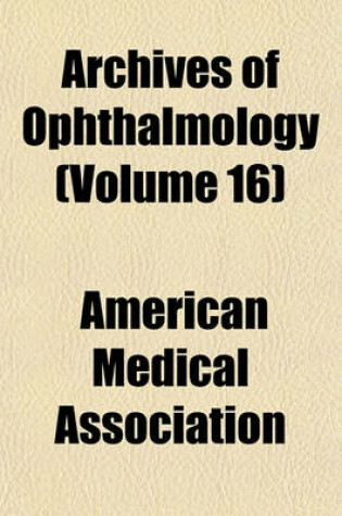 Cover of Archives of Ophthalmology (Volume 16)