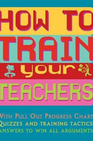 Cover of How to Train Your Teachers