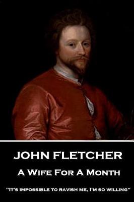 Book cover for John Fletcher - A Wife For A Month