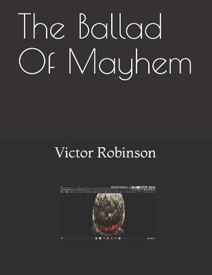 Book cover for The Ballad Of Mayhem