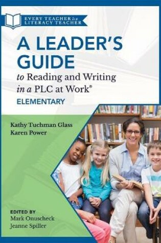 Cover of A Leader's Guide to Reading and Writing in a Plc at Work(r), Elementary