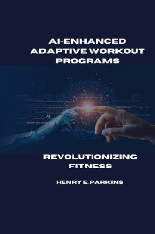 Cover of Ai-Enhanced Adaptive Workout Programs