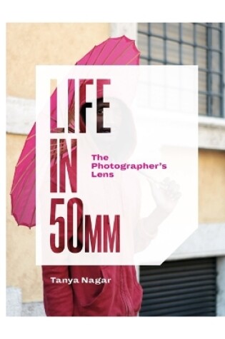Cover of Life in 50mm: The Photographer's Lens