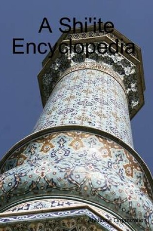 Cover of A Shi'ite Encyclopedia