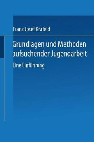 Cover of Grundlagen und Methoden aufsuchender Jugendarbeit