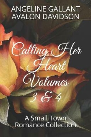 Cover of Calling Her Heart Volumes 3 & 4