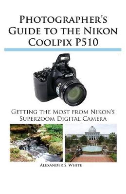 Book cover for Photographer's Guide to the Nikon Coolpix P510