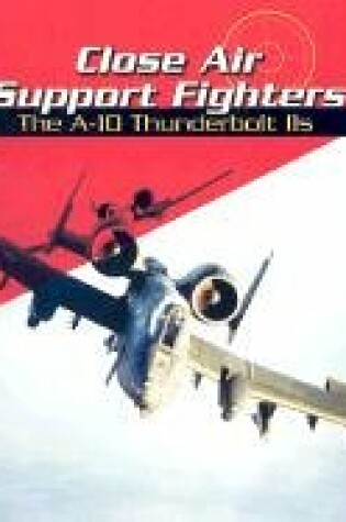 Cover of Close Air Support Fighters