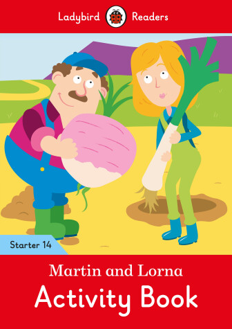Book cover for Martin and Lorna Activity Book - Ladybird Readers Starter Level 14