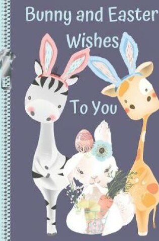 Cover of Bunny and Easter Wishes to You