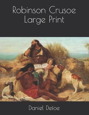 Book cover for Robinson Crusoe Large Print