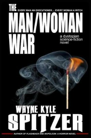 Cover of The Man/Woman War - A Dystopian Science-Fiction Novel