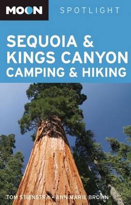 Book cover for Moon Spotlight Sequoia and King's Canyon Camping and Hiking