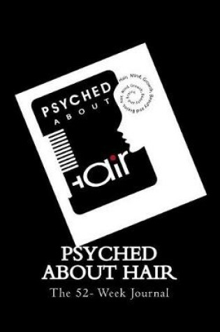 Cover of Psyched About Hair 52-Week Journal