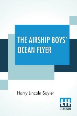 Cover of The Airship Boys' Ocean Flyer