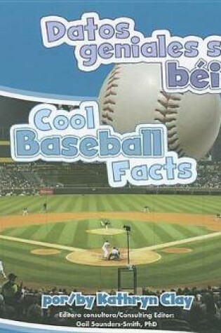 Cover of Datos Geniales Sobre Beisbol/Cool Baseball Facts