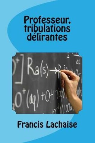 Cover of Professeur, Tribulations Delirantes