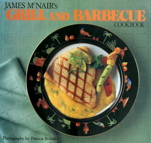 Book cover for James McNair's Grill and Barbecue Cookbook