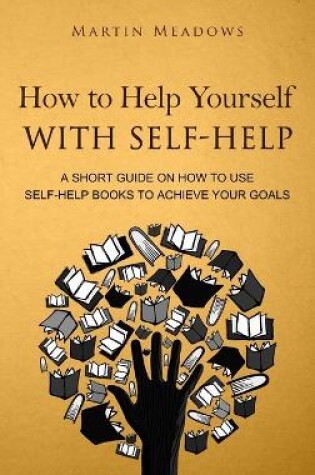 Cover of How to Help Yourself With Self-Help