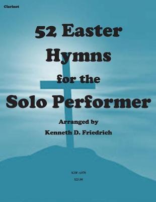 Book cover for 52 Easter Hymns for the Solo Performer-clarinet version