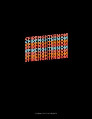 Cover of #FirefighterMom