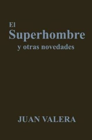 Cover of El Superhombre Y Otras Novedades