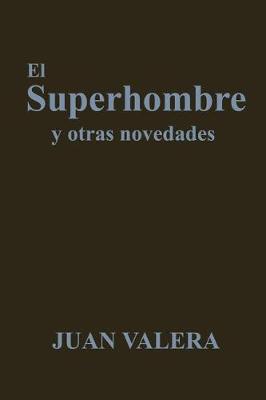 Book cover for El Superhombre Y Otras Novedades