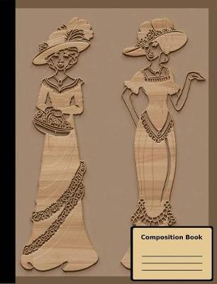 Book cover for Wooden Ladies Composition Notebook, Wide Ruled