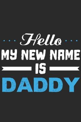 Book cover for Hello My New Name Is Daddy