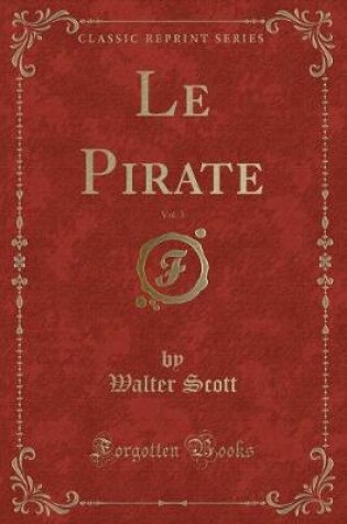 Cover of Le Pirate, Vol. 3 (Classic Reprint)