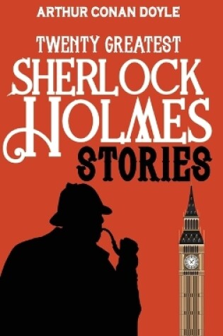 Cover of Twenty Greatest Sherlock Holmes Stories