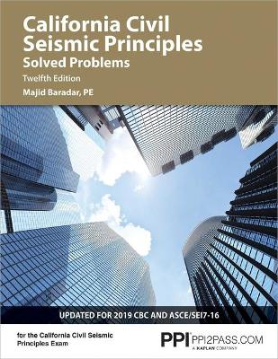 Book cover for Ppi California Civil Seismic Principles Solved Problems, 12th Edition - Comprehensive Practice for Both the California Civil: Seismic Principles Exam and the Ncees Structural Engineering (Se) Exam