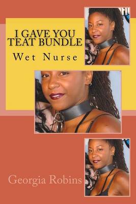 Book cover for I Gave You Teat Bundle