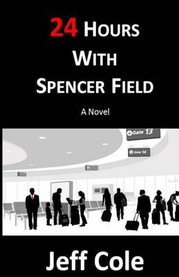 Book cover for 24 Hours With Spencer Field